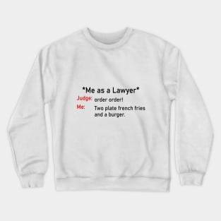 Me as a lawyer Crewneck Sweatshirt